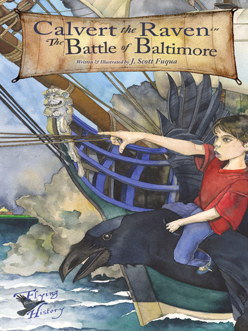Title details for Calvert the Raven in the Battle of Baltimore by J. Scott Fuqua - Available